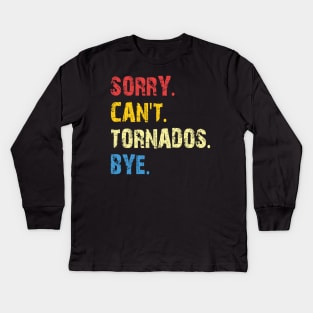 sorry can't tornados bye Kids Long Sleeve T-Shirt